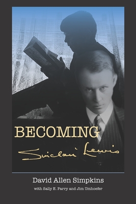 Becoming Sinclair Lewis - Sally E. Parry