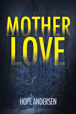 Coperta cărții 'MotherLove - Hope Andersen'