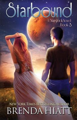 Starbound: A Startruck Novel - Brenda Hiatt