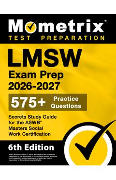 Coperta cărții 'Lmsw Exam Prep 2025-2026 - 575+ Practice Questions, Secrets Study Guide for the ASWB Masters Social Work Certification:'