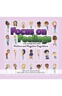 Focus on Feelings(R) Positive and Negative Cognitions - Carmen Jimenez-pride