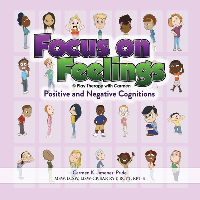 Focus on Feelings(R) Positive and Negative Cognitions - Carmen Jimenez-pride