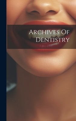 Archives Of Dentistry - 