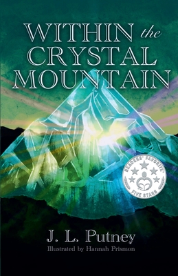 Within the Crystal Mountain - J. L. Putney