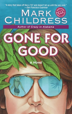 Gone for Good - Mark Childress