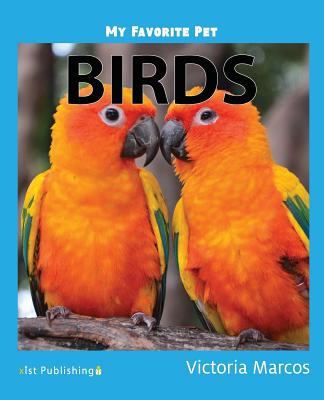 My Favorite Pet: Birds - Victoria Marcos