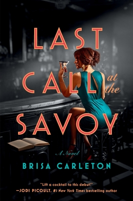 Last Call at the Savoy - Brisa Carleton
