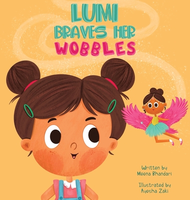Lumi Braves Her Wobbles - Meena Bhandari
