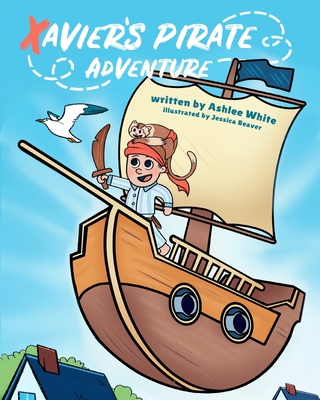 Xavier's Pirate Adventure - Ashlee White