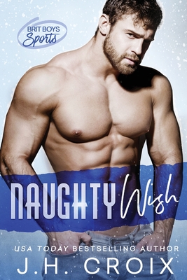 Naughty Wish - J. H. Croix