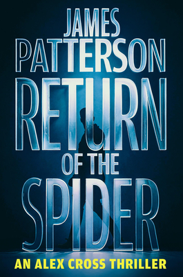 Return of the Spider: An Alex Cross Thriller - James Patterson
