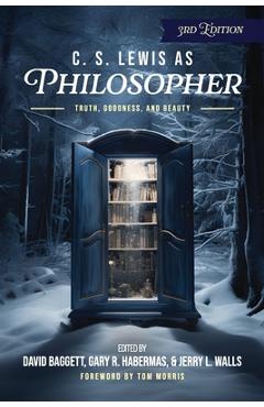 Poza produsului C. S. Lewis as Philosopher: Truth, Goodness, and Beauty - Gary R. Habermas