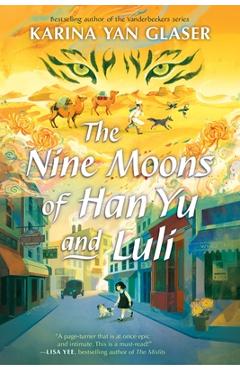 Coperta cărții 'The Nine Moons of Han Yu and Luli - Karina Yan Glaser'
