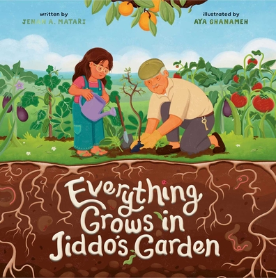 Everything Grows in Jiddo's Garden - Jenan Matari