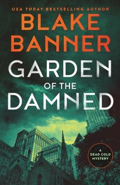 Coperta cărții 'Garden of the Damned - Blake Banner'
