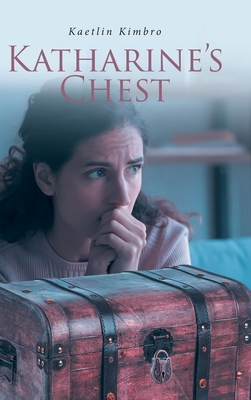 Coperta cărții 'Katharine's Chest - Kaetlin Kimbro'