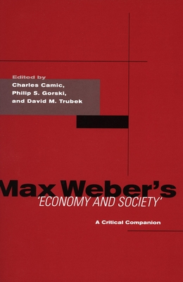 Coperta cărții 'Max Weber's Economy and Society: A Critical Companion - Charles Camic'