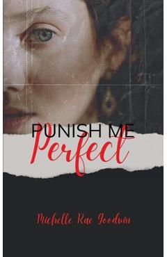 Coperta cărții 'Punish Me Perfect - Michelle R. Goodwin'