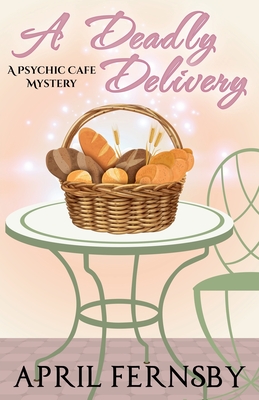 A Deadly Delivery - April Fernsby