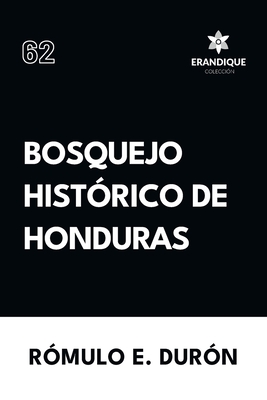 Coperta cărții 'Bosquejo Histórico de Honduras - Rómulo E. Durón'