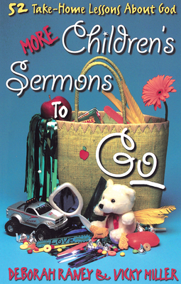 More Children's Sermons to Go - Deborah Raney