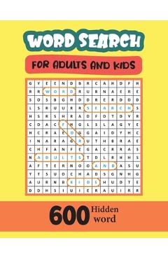 Coperta cărții 'Word Search For Adults And Kids 600 Hidden Word: High Frequency Words Activity Book for Raising Confident Readers -'