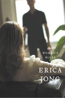 Any Woman's Blues - Erica Jong