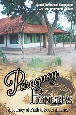 Paraguay Pioneers - Ida Bontrager Weaver