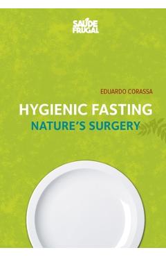 Coperta cărții 'Hygienic Fasting: Nature's Surgery - Eduardo Corassa'