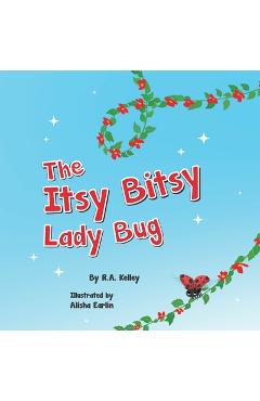 Coperta cărții 'The Itsy Bitsy Lady Bug - R. A. Kelley'