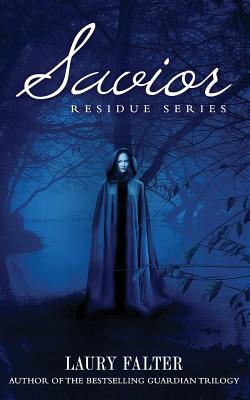 Savior (Residue #3) - Laury Falter