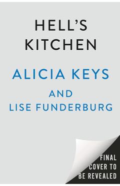 Poza produsului Hell's Kitchen: Behind the Dream - Alicia Keys