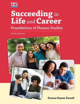 Succeeding in Life and Career: Foundations of Human Studies - Frances Baynor Parnell