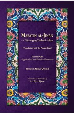 Poza produsului Mafatih al-Jinan: A Treasury of Islamic Piety: Volume One: Supplications and Periodic Observances - Shaykh Abbas Qummi