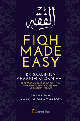 Fiqh Made Easy - Saalih Ibn Ghaanim Al-sadlaan