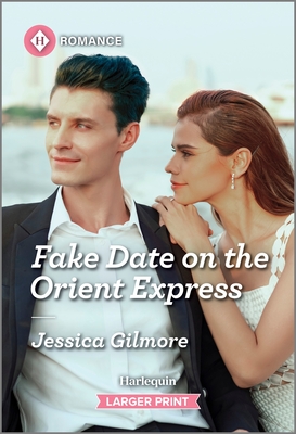 Fake Date on the Orient Express - Jessica Gilmore