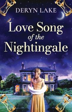 Coperta cărții 'Love Song of the Nightingale: A completely spellbinding and captivating historical time-slip romance - Deryn Lake'