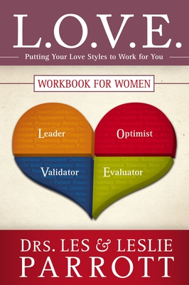 L.O.V.E. Workbook for Women: Putting Your Love Styles to Work for You - Les And Leslie Parrott