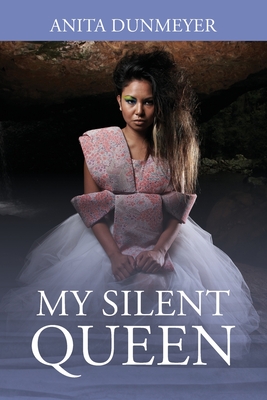 Coperta cărții 'My Silent Queen - Anita Dunmeyer'
