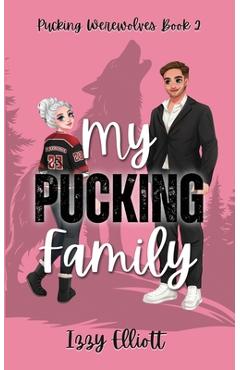 My Pucking Family - Izzy Elliott
