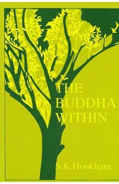 Poza produsului The Buddha Within: Tathagatagarbha Doctrine According to the Shentong Interpretation of the Ratnagotravibhaga - Susan K. Hookham