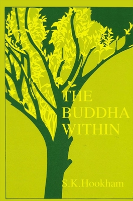 The Buddha Within: Tathagatagarbha Doctrine According to the Shentong Interpretation of the Ratnagotravibhaga - Susan K. Hookham