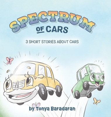 Coperta cărții 'Spectrum of Cars: 3 Short Stories About Cars - Tonya Baradaran'