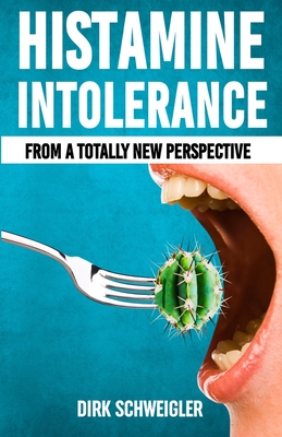 Histamine intolerance from a totally new perspective - Dirk Schweigler