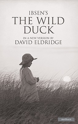 Coperta cărții 'The Wild Duck - Henrik Ibsen'