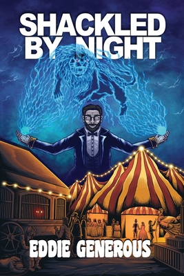 Shackled By Night - Eddie Generous