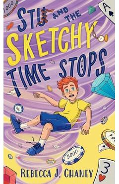 Coperta cărții 'Stu and the Sketchy Time Stops - Rebecca J. Chaney'