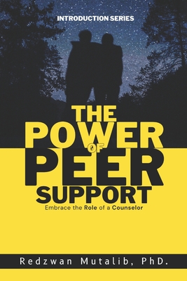 The Power of Peer Support: Embrace the Role of a Counselor - Redzwan Mutalib