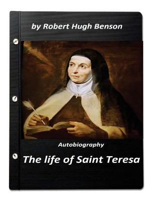 The life of Saint Teresa by Robert Hugh Benson (Original Version) - Robert Hugh Benson