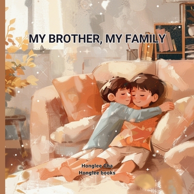 My Brother, My Family - Honglee Cha